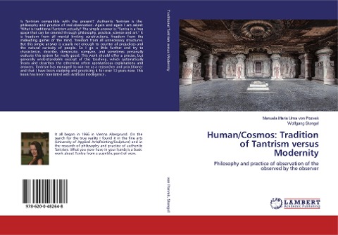 Human/Cosmos: Tradition of Tantrism versus Modernity: Philosophy and practice of observation of the observed by the observer