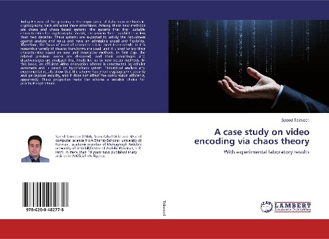 A case study on video encoding via chaos theory: With experimental laboratory results