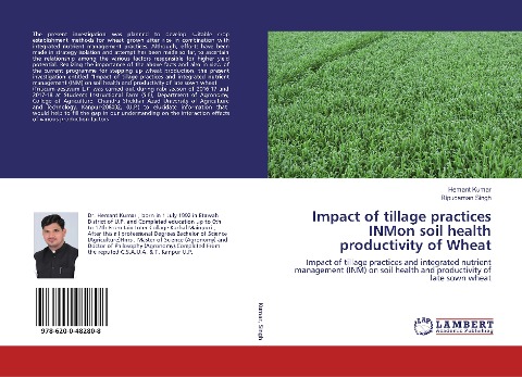 Impact of tillage practices INMon soil health productivity of Wheat: Impact of tillage practices and integrated nutrient management (INM) on soil health and productivity of late sown wheat