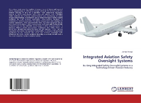 Integrated Aviation Safety Oversight Systems: Building Integrated Safety Oversight Systems in a Technology-Driven Aviation Industry