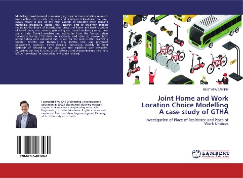 Joint Home and Work Location Choice Modelling A case study of GTHA: Investigation of Place of Residence and Place of Work Choices