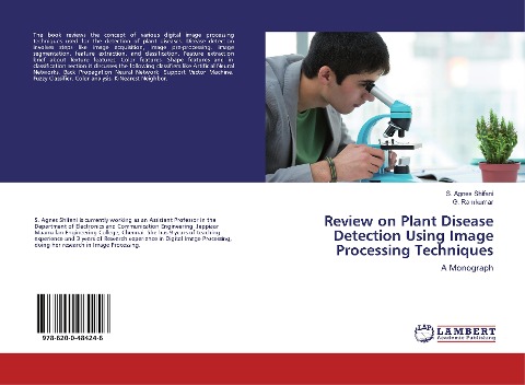 Review on Plant Disease Detection Using Image Processing Techniques: A Monograph