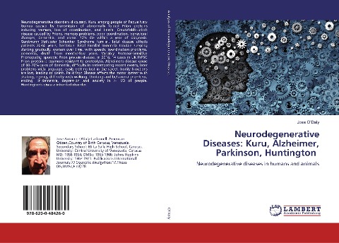 Neurodegenerative Diseases: Kuru, Alzheimer, Parkinson, Huntington: Neurodegenerative diseases in humans and animals