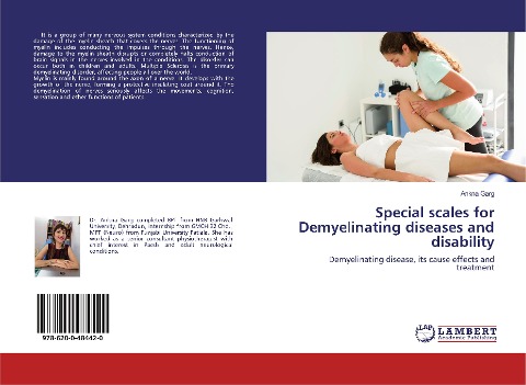 Special scales for Demyelinating diseases and disability: Demyelinating disease, its cause effects and treatment