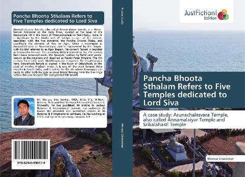 Pancha Bhoota Sthalam Refers to Five Temples dedicated to Lord Siva: A case study: Arunachalesvara Temple, also called Annamalaiyar Temple and Srikalahasti Temple