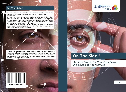 On The Side !: Use Your Talents For Your Own Business While Keeping Your Day Job