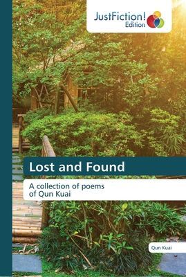 Lost and Found: A collection of poems of Qun Kuai
