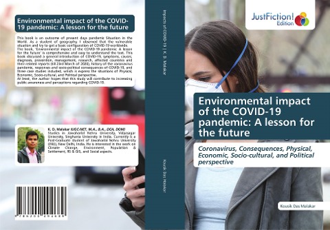 Environmental impact of the COVID-19 pandemic: A lesson for the future: Coronavirus, Consequences, Physical, Economic, Socio-cultural, and Political perspective