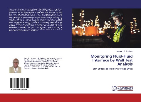 Monitoring Fluid-Fluid Interface by Well Test Analysis: Skin Effect and Wellbore Storage Effect