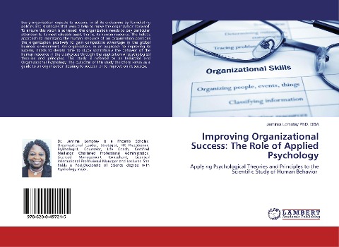 Improving Organizational Success: The Role of Applied Psychology: Applying Psychological Theories and Principles to the Scientific Study of Human Behavior