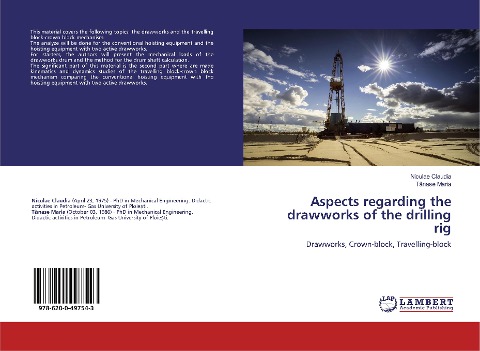 Aspects regarding the drawworks of the drilling rig: Drawworks, Crown-block, Travelling-block