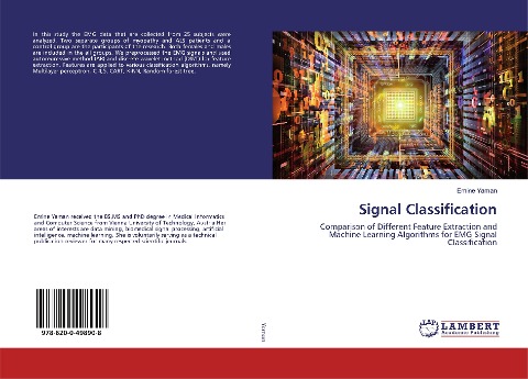 Signal Classification: Comparison of Different Feature Extraction and Machine Learning Algorithms for EMG Signal Classification