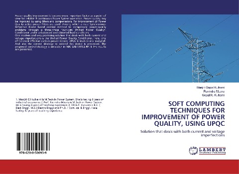 SOFT COMPUTING TECHNIQUES FOR IMPROVEMENT OF POWER QUALITY, USING UPQC: Solution that deals with both current and voltage imperfections
