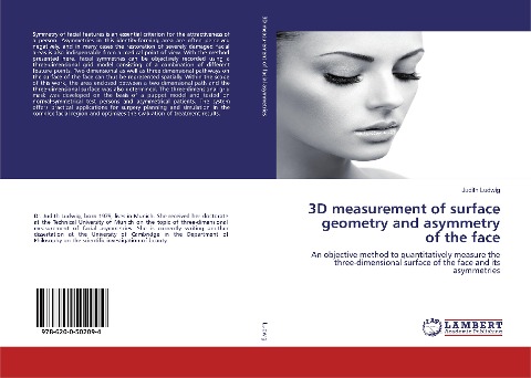 3D measurement of surface geometry and asymmetry of the face: An objective method to quantitatively measure the three-dimensional surface of the face and its asymmetries