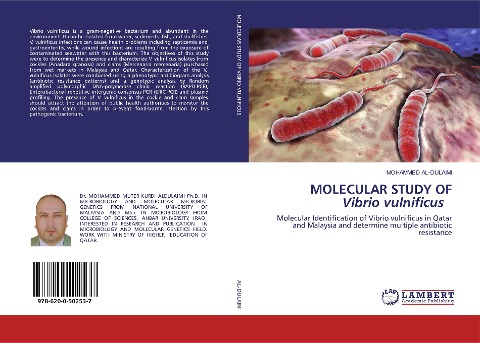 MOLECULAR STUDY OF Vibrio vulnificus: Molecular Identification of Vibrio vulnificus in Qatar and Malaysia and determine multiple antibiotic resistance