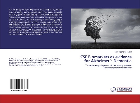 CSF Biomarkers as evidence for Alzheimers Dementia: Towards early diagnosis of the most prevalent Neurodegenerative disorder