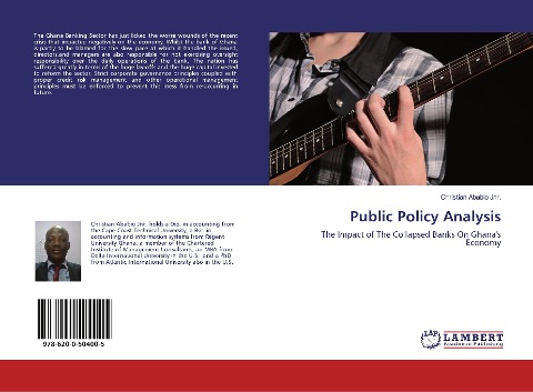 Public Policy Analysis: The Impact of The Collapsed Banks On Ghanas Economy