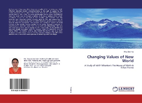 Changing Values of New World: A Study of Edith Wharton's The House of Mirth & Ethan Frome