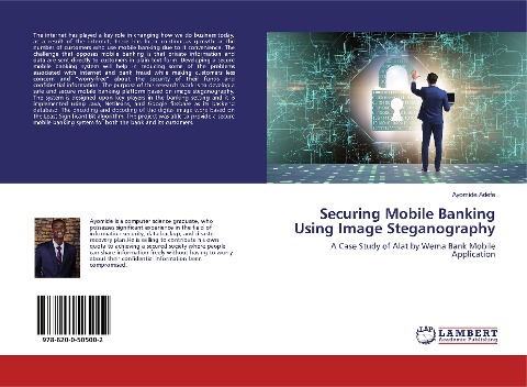 Securing Mobile Banking Using Image Steganography: A Case Study of Alat by Wema Bank Mobile Application