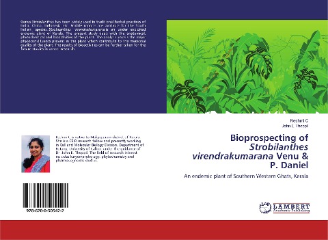 Bioprospecting of Strobilanthes virendrakumarana Venu & P. Daniel: An endemic plant of Southern Western Ghats, Kerala