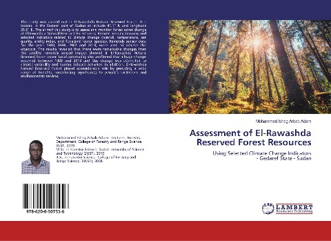 Assessment of El-Rawashda Reserved Forest Resources: Using Selected Climate Change Indicators - Gedaref State - Sudan