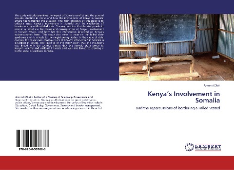 Kenyas Involvement in Somalia: and the repercussions of bordering a Failed Stated