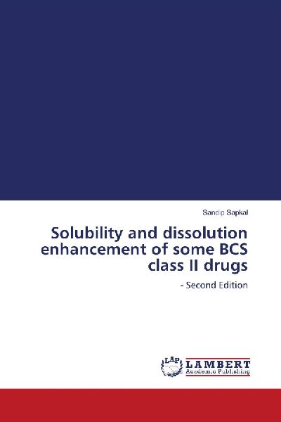 Solubility and dissolution enhancement of some BCS class II drugs: - Second Edition