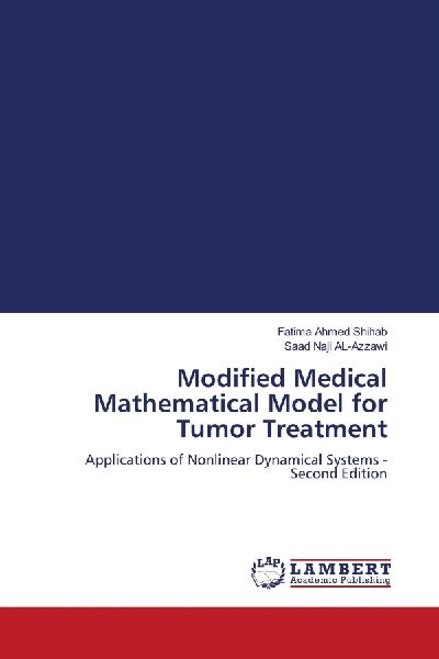 Modified Medical Mathematical Model for Tumor Treatment: Applications of Nonlinear Dynamical Systems - Second Edition