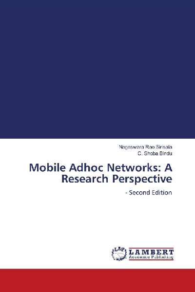 Mobile Adhoc Networks: A Research Perspective: - Second Edition