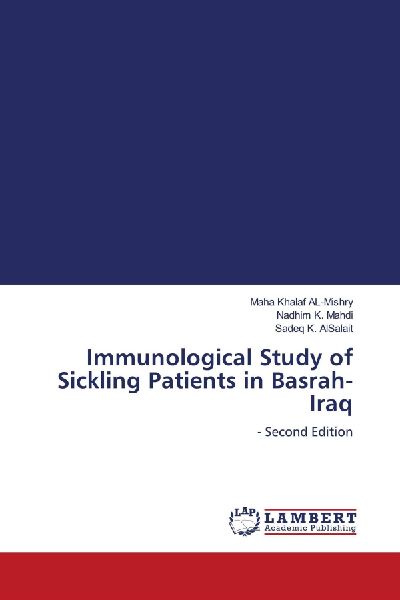 Immunological Study of Sickling Patients in Basrah-Iraq: - Second Edition