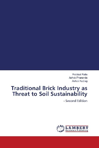 Traditional Brick Industry as Threat to Soil Sustainability: - Second Edition