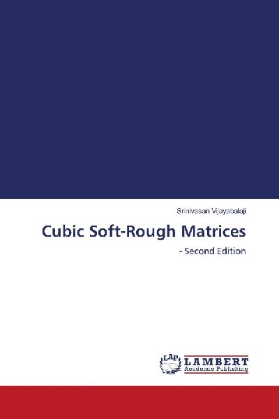 Cubic Soft-Rough Matrices: - Second Edition