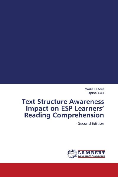 Text Structure Awareness Impact on ESP Learners Reading Comprehension: - Second Edition