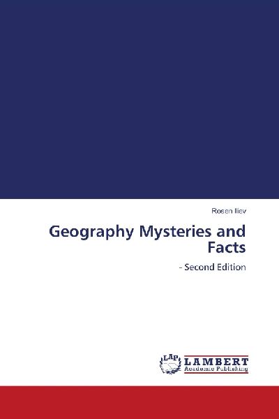 Geography Mysteries and Facts: - Second Edition