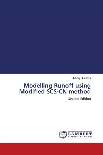Modelling Runoff using Modified SCS-CN method: - Second Edition