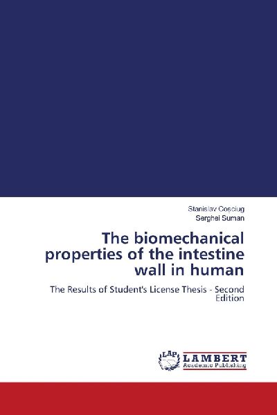 The biomechanical properties of the intestine wall in human: The Results of Students License Thesis - Second Edition