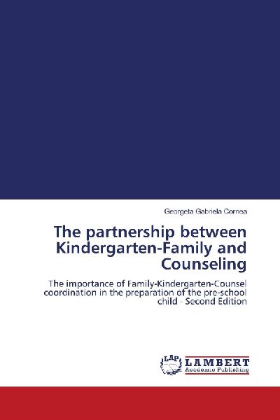 The partnership between Kindergarten-Family and Counseling: The importance of Family-Kindergarten-Counsel coordination in the preparation of the pre-school child - Second Edition