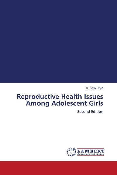 Reproductive Health Issues Among Adolescent Girls: - Second Edition