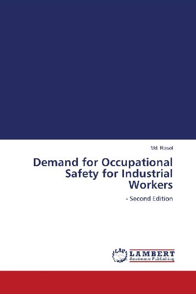 Demand for Occupational Safety for Industrial Workers: - Second Edition