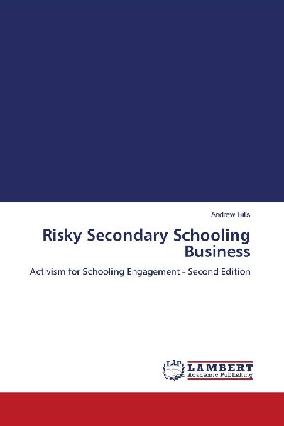 Risky Secondary Schooling Business: Activism for Schooling Engagement - Second Edition