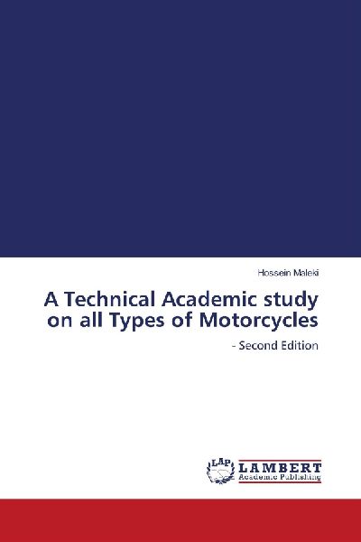 A Technical Academic study on all Types of Motorcycles: - Second Edition