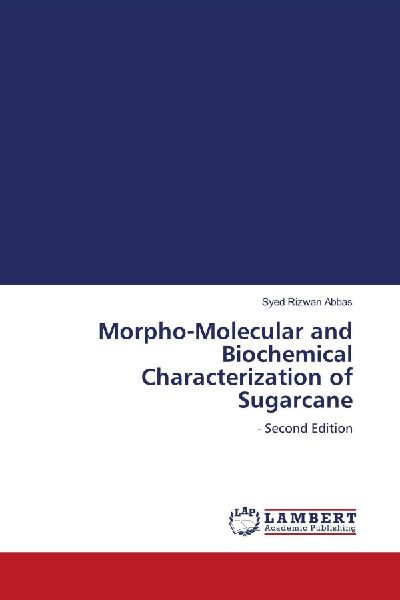 Morpho-Molecular and Biochemical Characterization of Sugarcane: - Second Edition