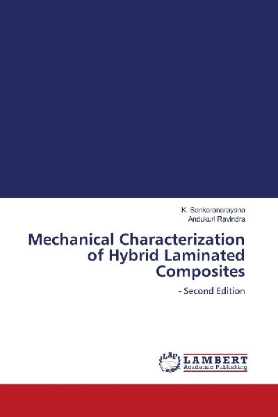 Mechanical Characterization of Hybrid Laminated Composites: - Second Edition