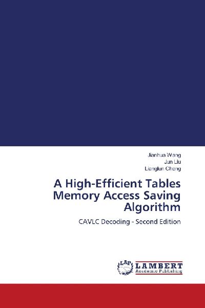A High-Efficient Tables Memory Access Saving Algorithm: CAVLC Decoding - Second Edition