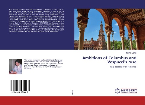 Ambitions of Columbus and Vespuccis ruse: Real discovery of America