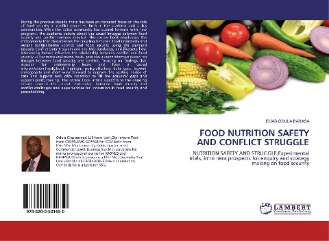 FOOD NUTRITION SAFETY AND CONFLICT STRUGGLE: NUTRITION SAFETY AND STRUGGLE;Experimental trials, imminent prospects for enquiry and strategy making on food security