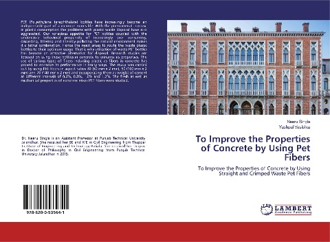 To Improve the Properties of Concrete by Using Pet Fibers: To Improve the Properties of Concrete by Using Straight and Crimped Waste Pet Fibers