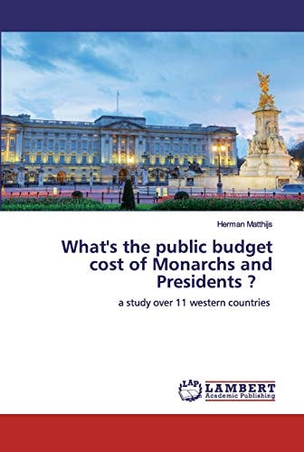 What's the public budget cost of Monarchs and Presidents ?: a study over 11 western countries