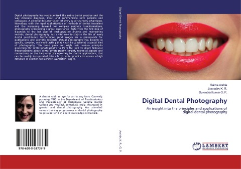 Digital Dental Photography: An insight into the principles and applications of digital dental photography