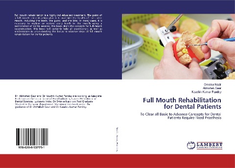 Full Mouth Rehabilitation for Dental Patients: To Clear all Basic to Advance Concepts for Dental Patients Require Fixed Prosthesis
